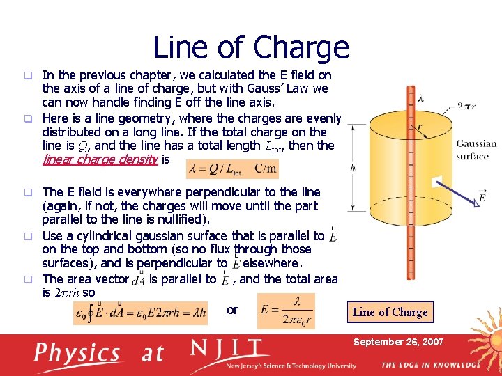 Line of Charge In the previous chapter, we calculated the E field on the