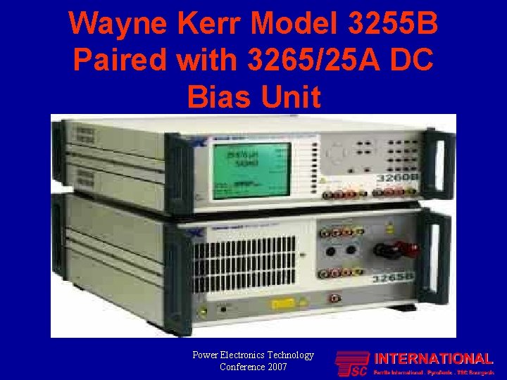 Wayne Kerr Model 3255 B Paired with 3265/25 A DC Bias Unit Power Electronics