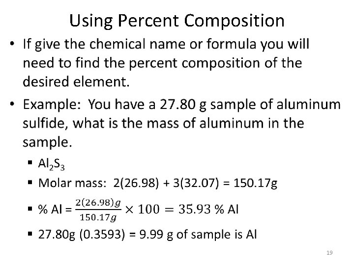 Using Percent Composition • 19 