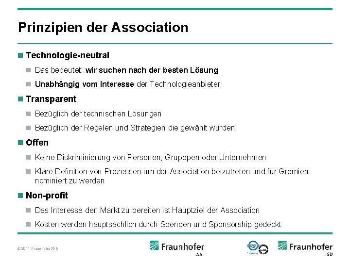 Prinzipien der Association n Technologie-neutral n Das bedeutet: wir suchen nach der besten Lösung