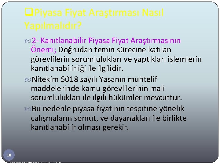 q. Piyasa Fiyat Araştırması Nasıl Yapılmalıdır? 2 - Kanıtlanabilir Piyasa Fiyat Araştırmasının Önemi; Doğrudan