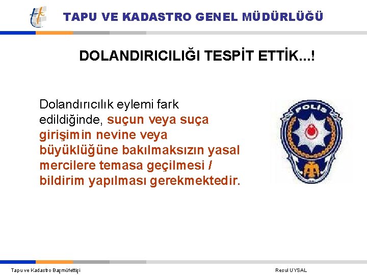 TAPU VE KADASTRO GENEL MÜDÜRLÜĞÜ DOLANDIRICILIĞI TESPİT ETTİK. . . ! Dolandırıcılık eylemi fark