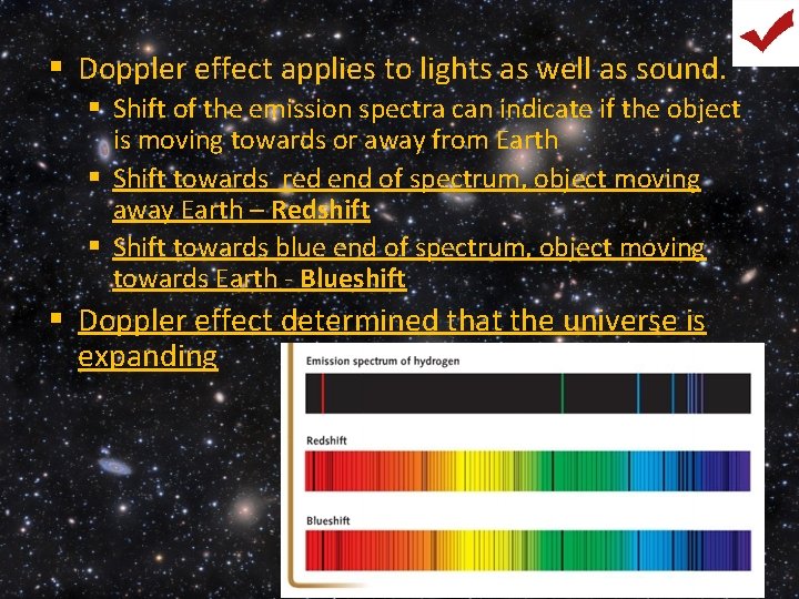 § Doppler effect applies to lights as well as sound. § Shift of the