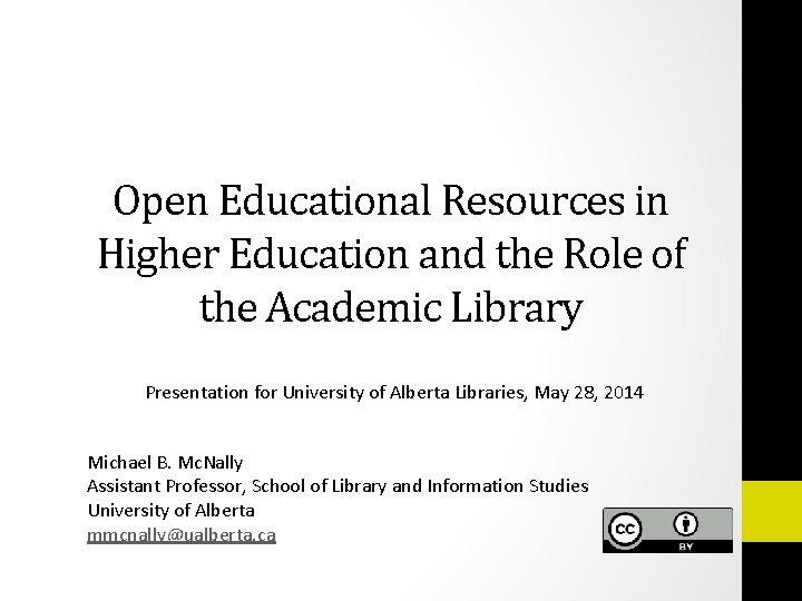 Open Educational Resources in Higher Education and the Role of the Academic Library Presentation