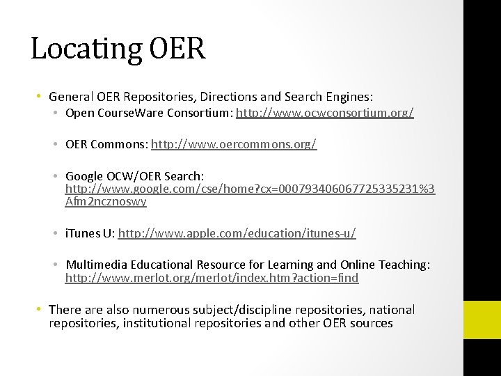 Locating OER • General OER Repositories, Directions and Search Engines: • Open Course. Ware