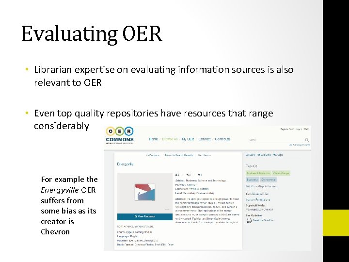 Evaluating OER • Librarian expertise on evaluating information sources is also relevant to OER