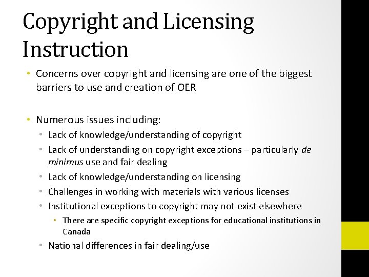 Copyright and Licensing Instruction • Concerns over copyright and licensing are one of the