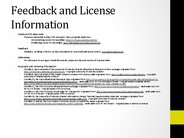 Feedback and License Information • Previous OER Resources • • Feedback, including criticism, on