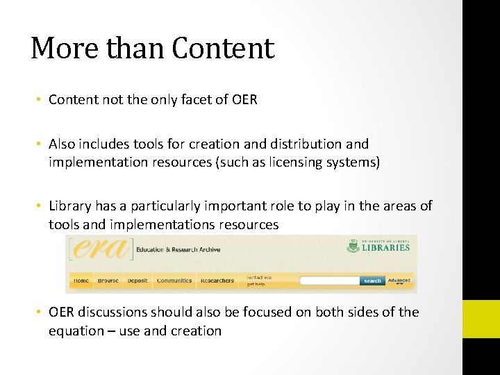 More than Content • Content not the only facet of OER • Also includes