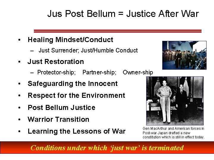 Jus Post Bellum = Justice After War • Healing Mindset/Conduct – Just Surrender; Just/Humble Jus Post Bellum = Justice After War • Healing Mindset/Conduct – Just Surrender; Just/Humble