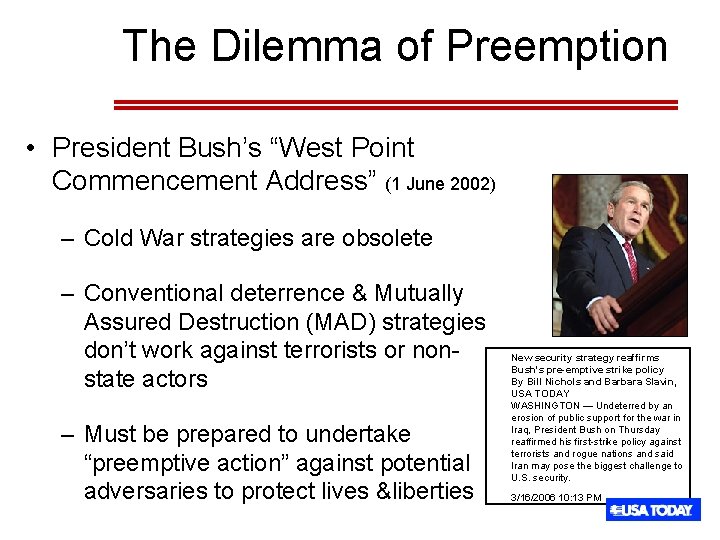 The Dilemma of Preemption • President Bush’s “West Point Commencement Address” (1 June 2002) The Dilemma of Preemption • President Bush’s “West Point Commencement Address” (1 June 2002)