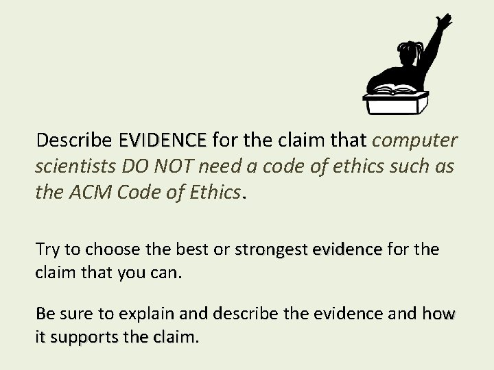 Describe EVIDENCE for the claim that computer EVIDENCE scientists DO NOT need a code