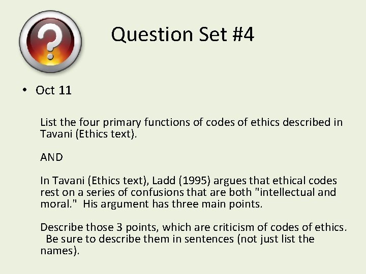 Question Set #4 • Oct 11 List the four primary functions of codes of