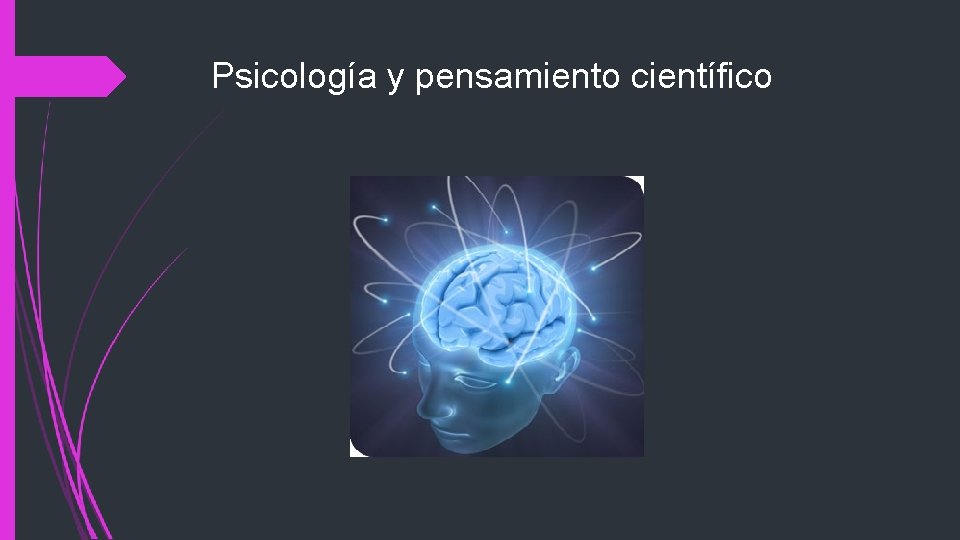 Psicología y pensamiento científico 