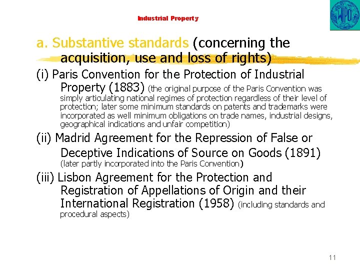 Industrial Property a. Substantive standards (concerning the acquisition, use and loss of rights) (i)