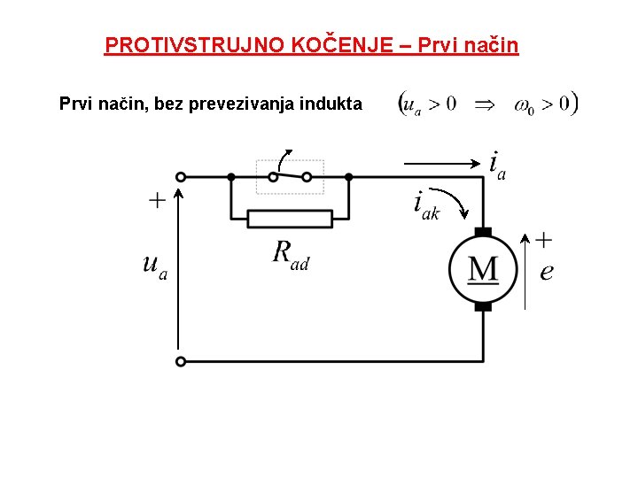 PROTIVSTRUJNO KOČENJE – Prvi način, bez prevezivanja indukta 