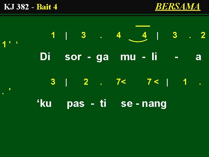 BERSAMA KJ 382 - Bait 4 1 | 3 . 4 4 | 3