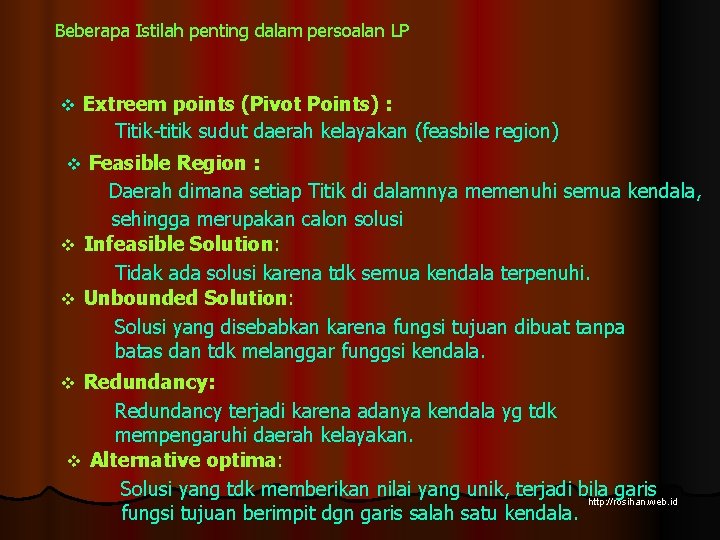 Beberapa Istilah penting dalam persoalan LP v Extreem points (Pivot Points) : Titik-titik sudut