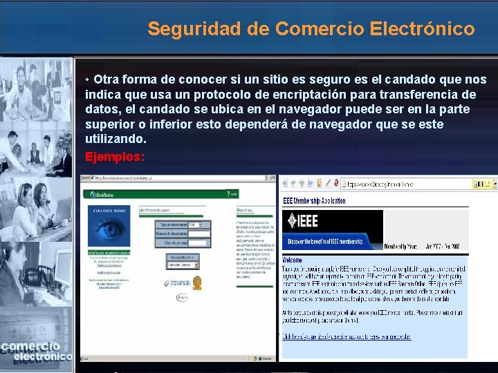 Seguridad de Comercio Electrónico • Otra forma de conocer si un sitio es seguro