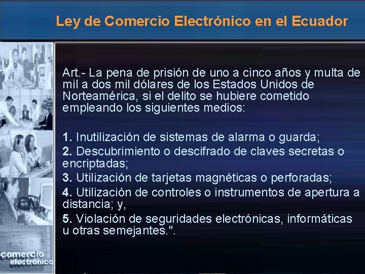 Ley de Comercio Electrónico en el Ecuador Art. - La pena de prisión de