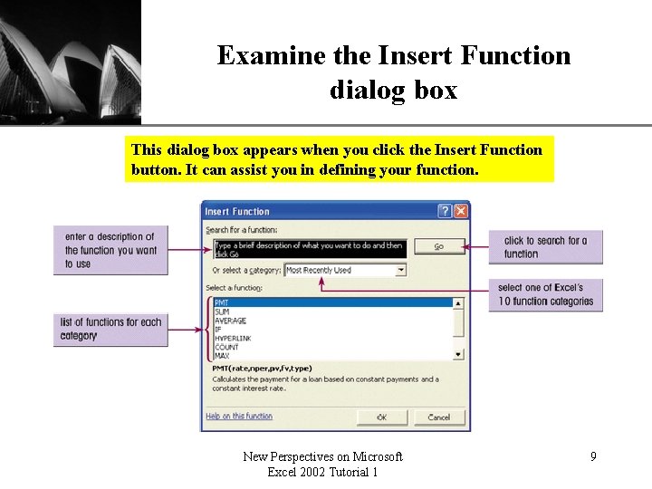 Examine the Insert Function dialog box XP This dialog box appears when you click