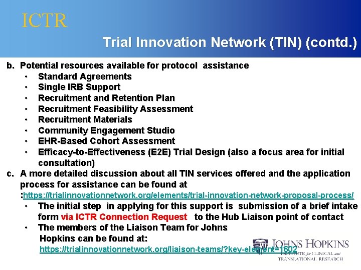 ICTR Trial Innovation Network (TIN) (contd. ) b. Potential resources available for protocol assistance