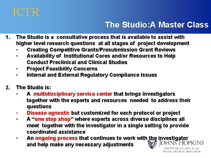 ICTR The Studio: A Master Class 1. The Studio is a consultative process that