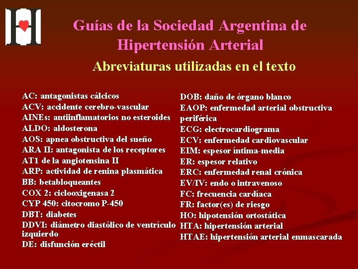 Guías de la Sociedad Argentina de Hipertensión Arterial Abreviaturas utilizadas en el texto AC: