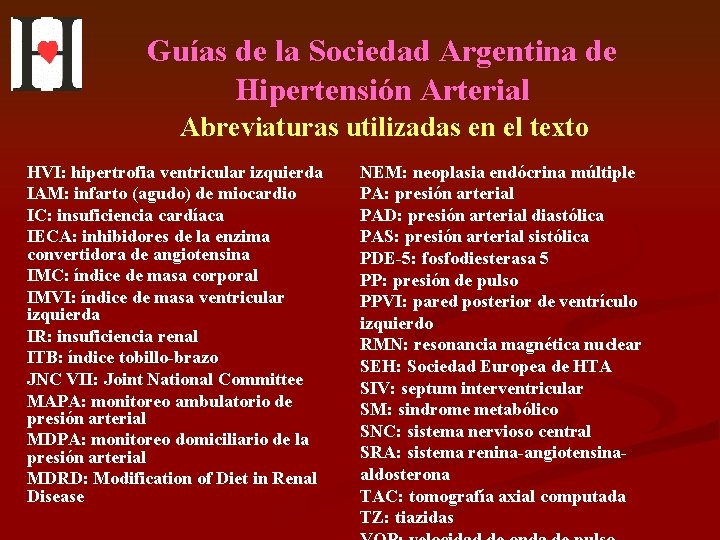 Guías de la Sociedad Argentina de Hipertensión Arterial Abreviaturas utilizadas en el texto HVI: