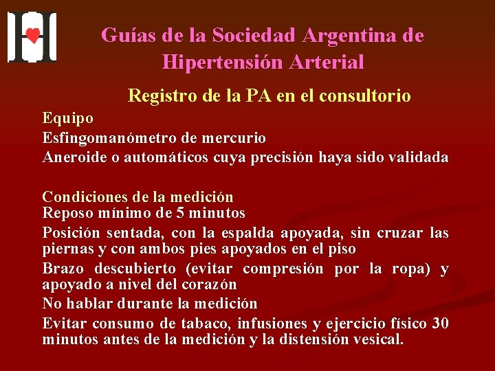 Guías de la Sociedad Argentina de Hipertensión Arterial Registro de la PA en el