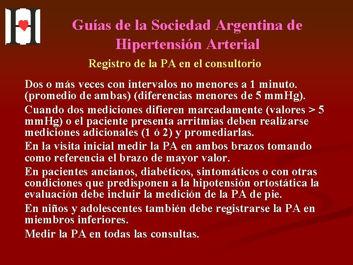 Guías de la Sociedad Argentina de Hipertensión Arterial Registro de la PA en el