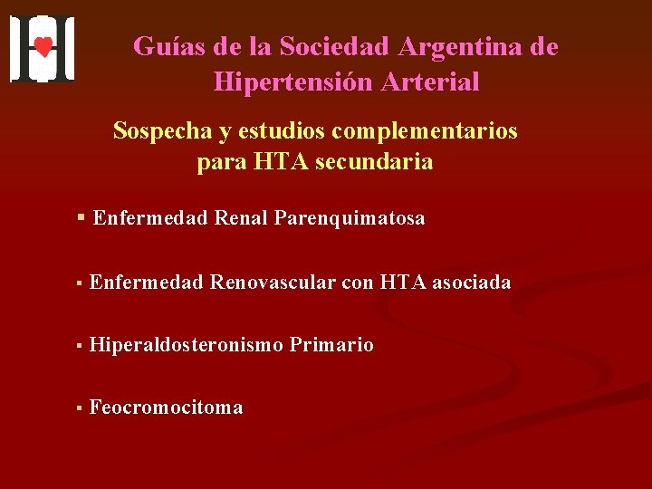 Guías de la Sociedad Argentina de Hipertensión Arterial Sospecha y estudios complementarios para HTA