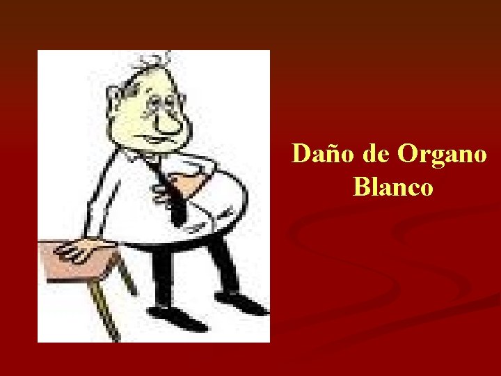 Daño de Organo Blanco 