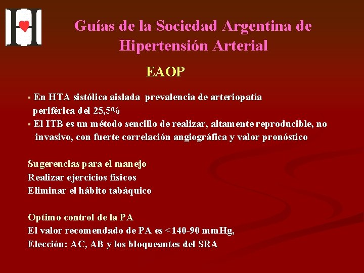 Guías de la Sociedad Argentina de Hipertensión Arterial EAOP § En HTA sistólica aislada