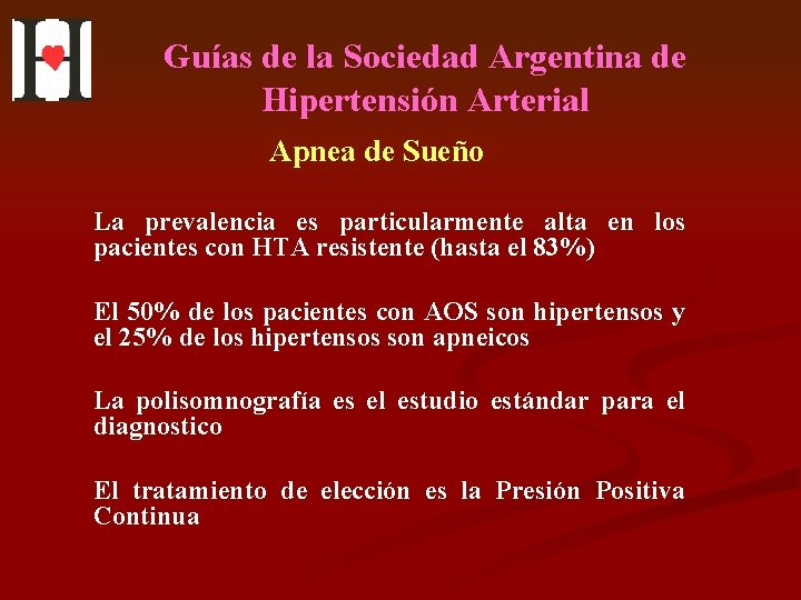 Guías de la Sociedad Argentina de Hipertensión Arterial Apnea de Sueño La prevalencia es