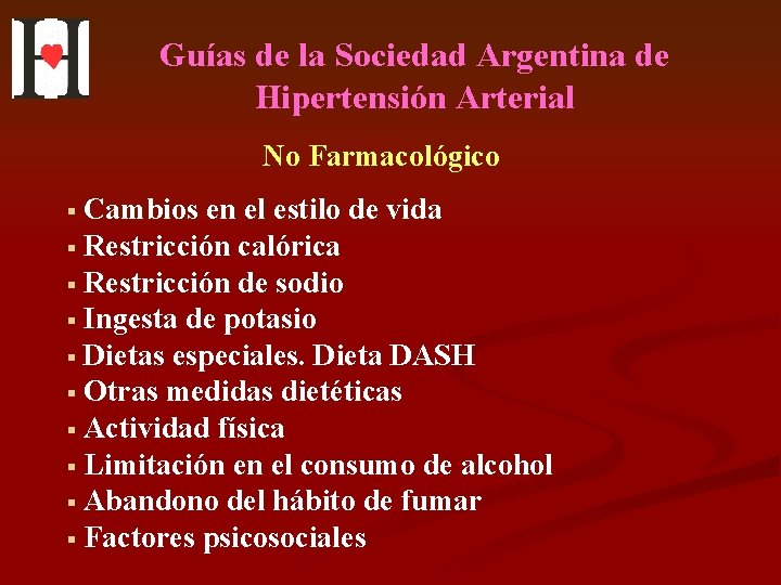 Guías de la Sociedad Argentina de Hipertensión Arterial No Farmacológico § Cambios en el