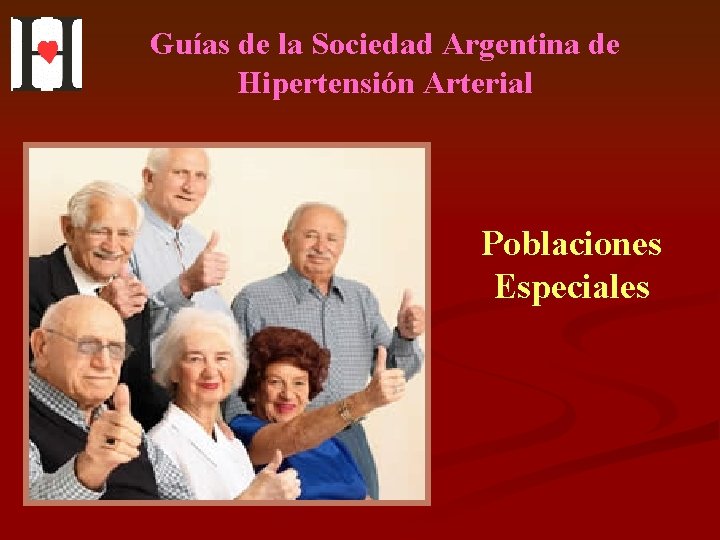 Guías de la Sociedad Argentina de Hipertensión Arterial Poblaciones Especiales 