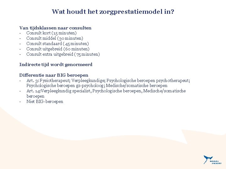 Wat houdt het zorgprestatiemodel in? Van tijdsklassen naar consulten - Consult kort (15 minuten)