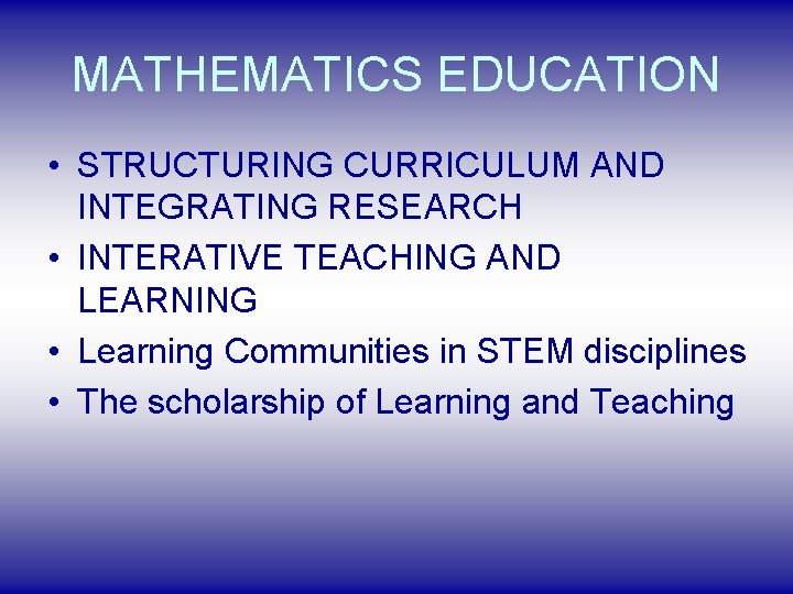 MATHEMATICS EDUCATION • STRUCTURING CURRICULUM AND INTEGRATING RESEARCH • INTERATIVE TEACHING AND LEARNING •