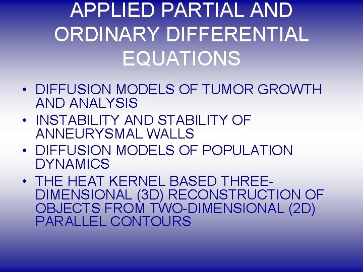 APPLIED PARTIAL AND ORDINARY DIFFERENTIAL EQUATIONS • DIFFUSION MODELS OF TUMOR GROWTH AND ANALYSIS