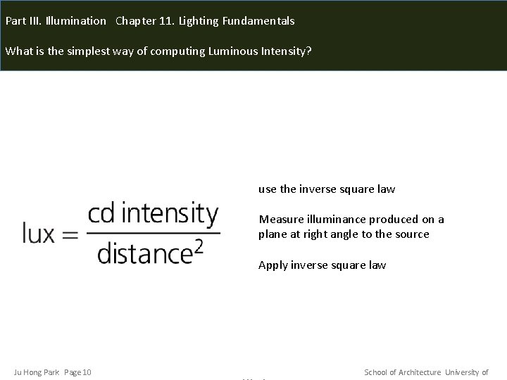 Part III. Illumination Chapter 11. Lighting Fundamentals What is the simplest way of computing