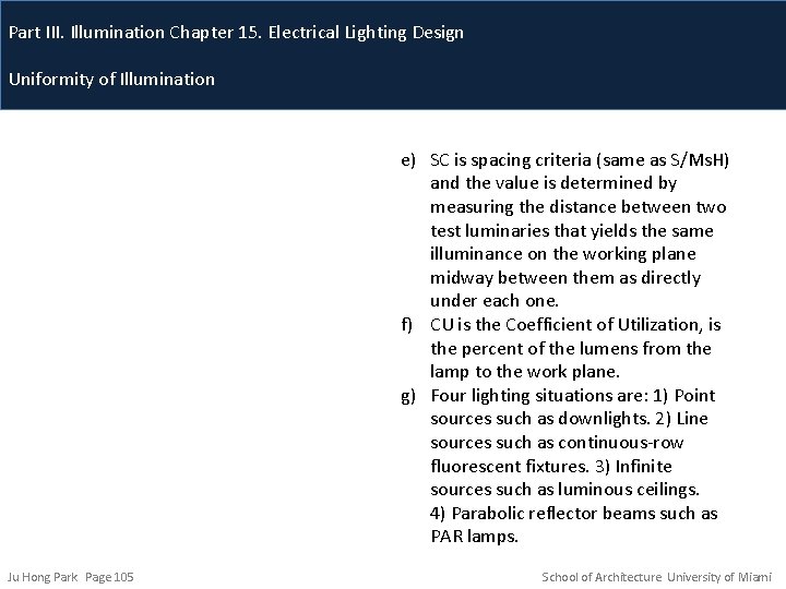 Part III. Illumination Chapter 15. Electrical Lighting Design Uniformity of Illumination e) SC is
