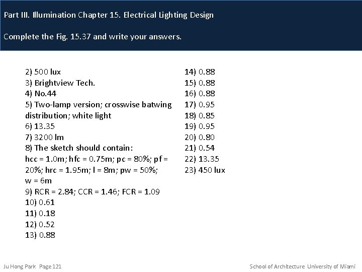Part III. Illumination Chapter 15. Electrical Lighting Design Complete the Fig. 15. 37 and