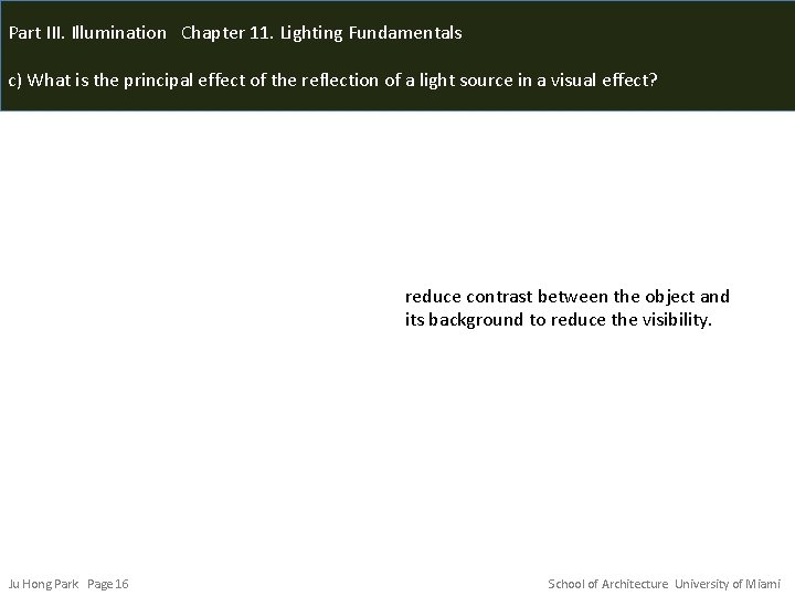 Part III. Illumination Chapter 11. Lighting Fundamentals c) What is the principal effect of