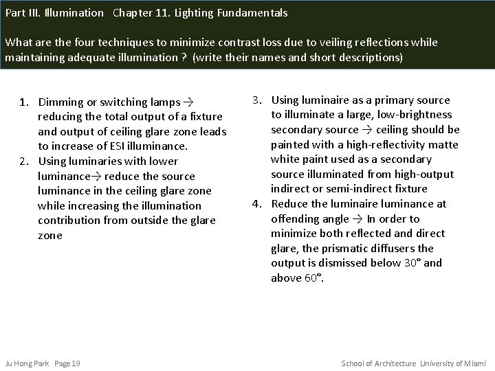 Part III. Illumination Chapter 11. Lighting Fundamentals What are the four techniques to minimize