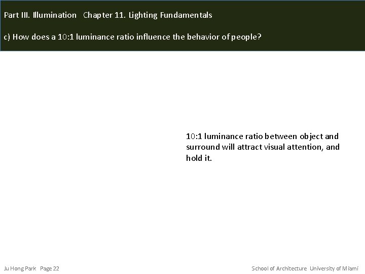 Part III. Illumination Chapter 11. Lighting Fundamentals c) How does a 10: 1 luminance