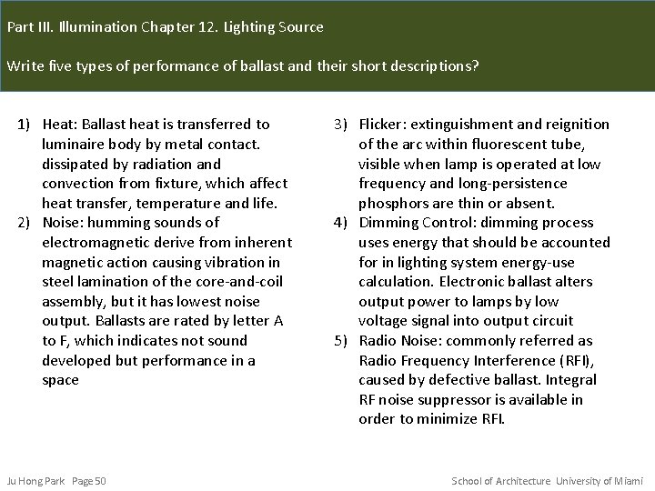 Part III. Illumination Chapter 12. Lighting Source Write five types of performance of ballast