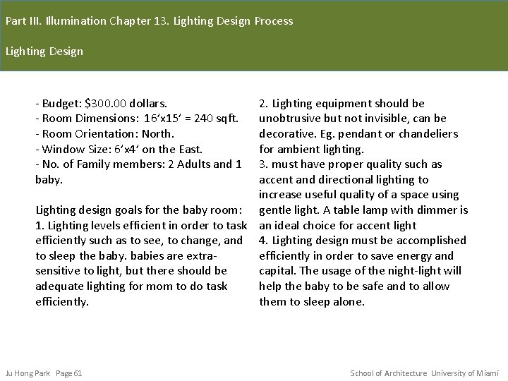 Part III. Illumination Chapter 13. Lighting Design Process Lighting Design - Budget: $300. 00