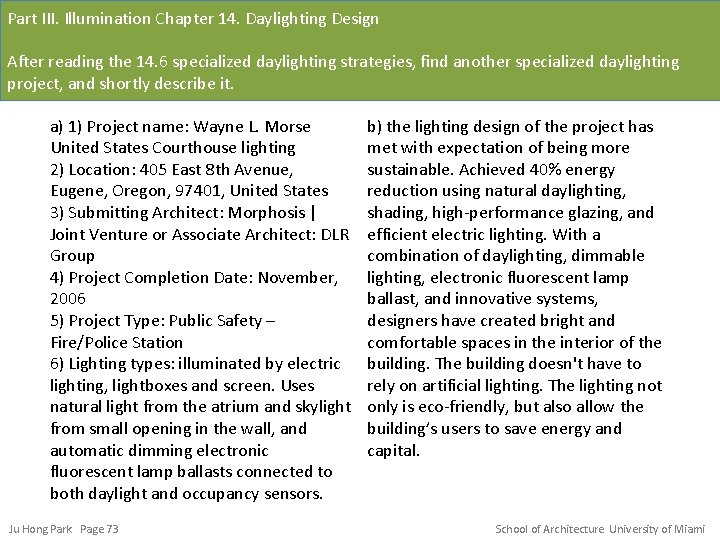 Part III. Illumination Chapter 14. Daylighting Design After reading the 14. 6 specialized daylighting