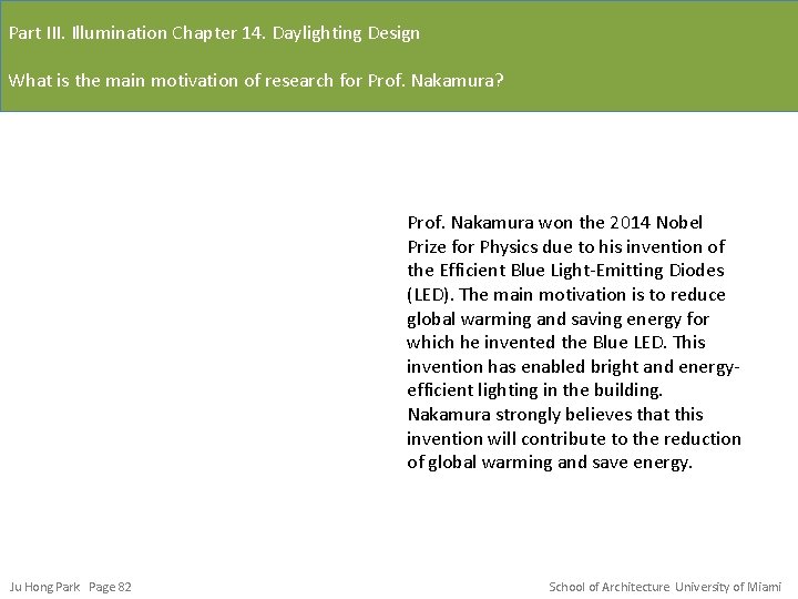 Part III. Illumination Chapter 14. Daylighting Design What is the main motivation of research